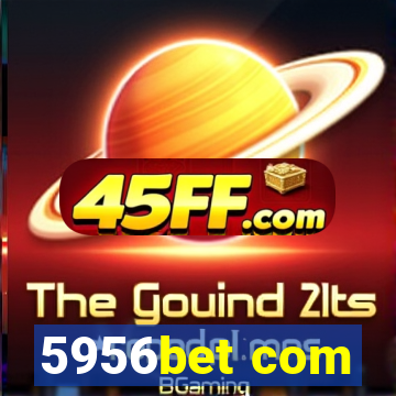 5956bet com